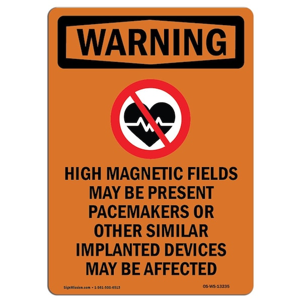 OSHA WARNING Sign, High Magnetic Fields W/ Symbol, 14in X 10in Aluminum, 10" W, 14" L, Portrait